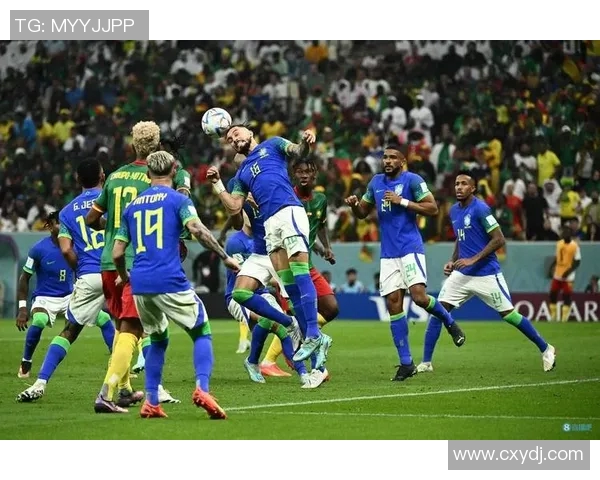 2018年巴西与喀麦隆精彩对决视频回顾与分析